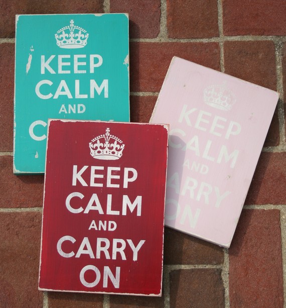 Keep Calm and Carry On - Distressed Sign You Pick the Color