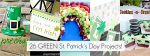 Great Ideas — 26 GREEN St. Patrick’s Day Projects!!