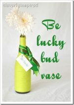 Make a “Be Lucky” Bud Vase!! (St. Patrick’s Day project)