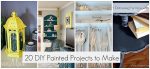 Great Ideas — 20 Painted Projects to Make!!