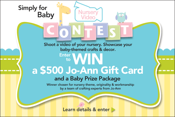 JoAnn Fabrics Nursery Contest — Win a $500 Gift Card!!