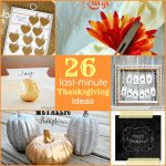 Great Ideas — 26 Last-Minute Thanksgiving Ideas!