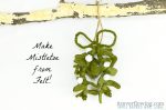 HAPPY Holidays — Make Felt Mistletoe!