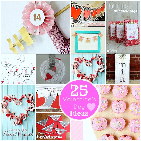 Great Ideas — 25 Valentine’s Day Projects!!