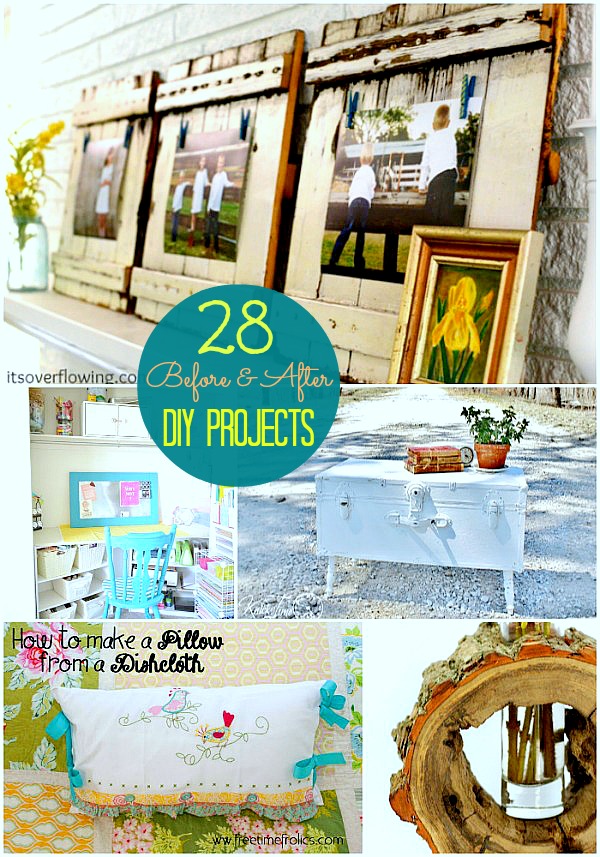 Great Ideas — 28 Before & After Projects!!