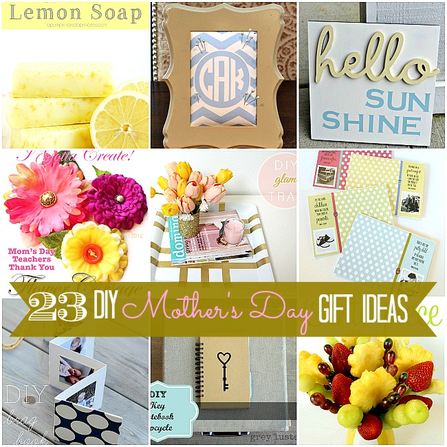 23 DIY mother's day gift ideas