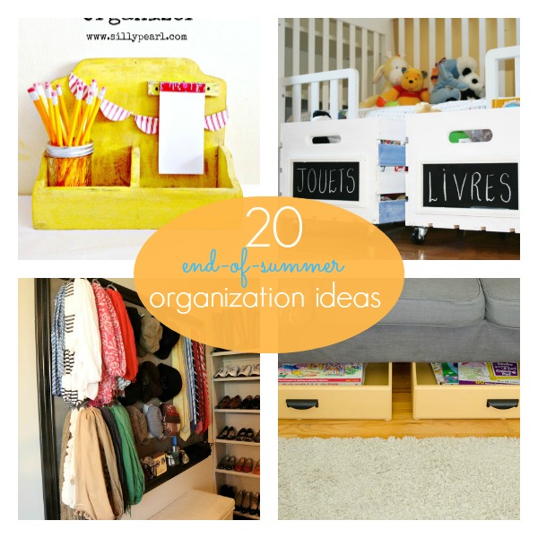 20 End-of-Summer Organization Ideas