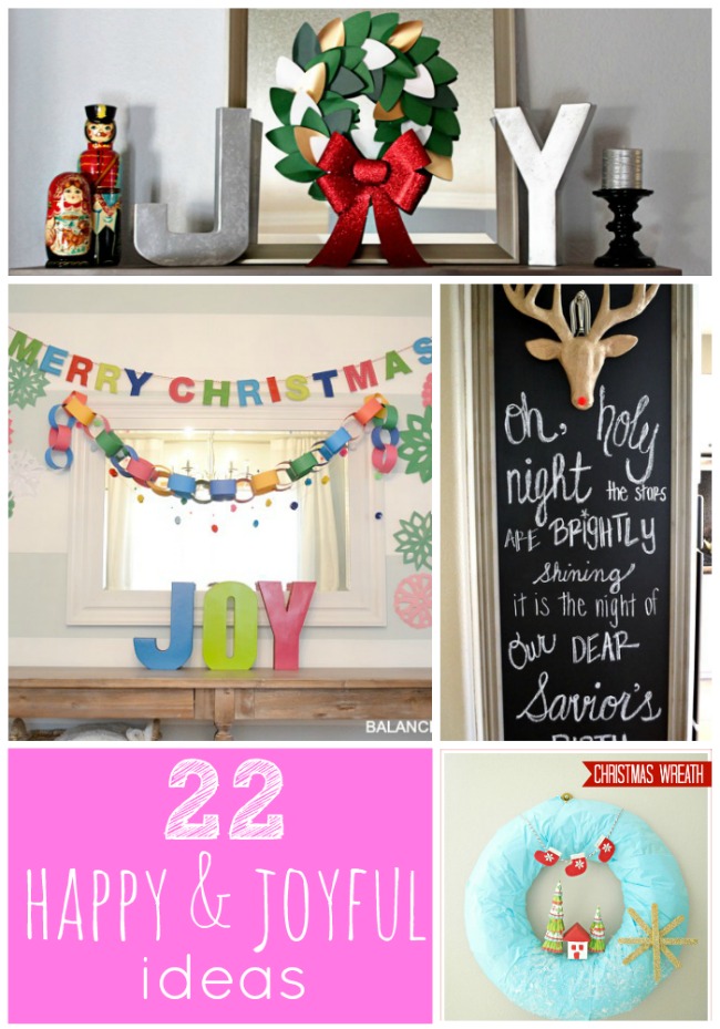 Great Ideas — 22 Happy & Joyful Holiday Ideas!