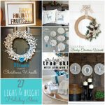 Great Ideas — 27 Light & Bright Holiday Decor Projects!