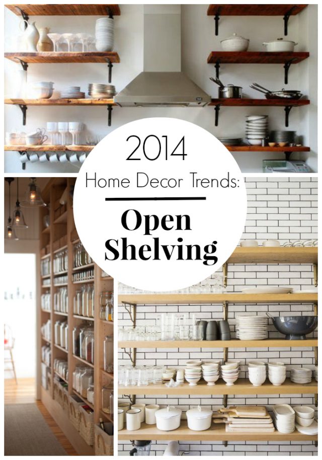 2014 Home Decor Trends: Open Shelving