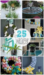 25 Spring DIY Projects to make!!