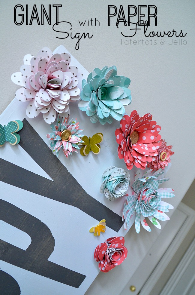 giant sign with paper flowers tutorial at tatertots and jello