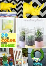 Great Ideas — 20 Ways to bring COLOR into Your Spring Decor!