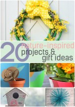 Great Ideas — 20 Nature-Inspired Spring Projects & Gift Ideas!