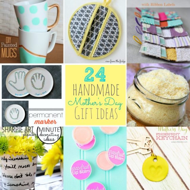 Great Ideas -- 24 Mother's Day Handmade Gift Ideas!