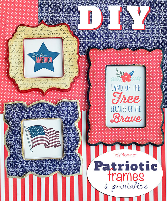 DIY Patriotic Frames + printables at TidyMom.net