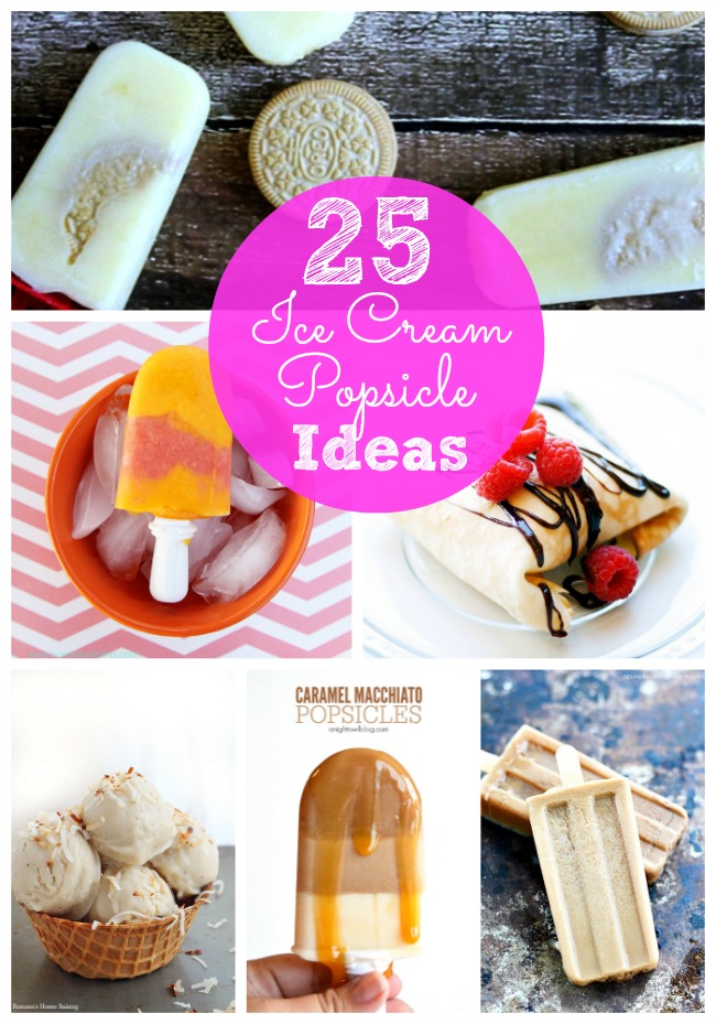 25 ice cream and popsicle ideas