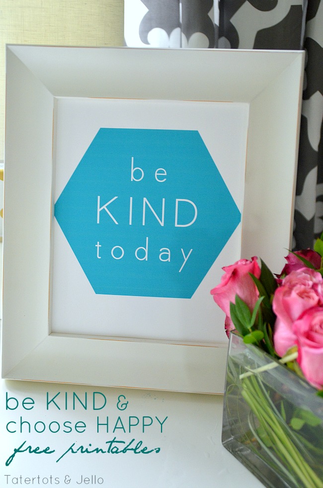 be kind and choose happy geo printables at tatertots and jello