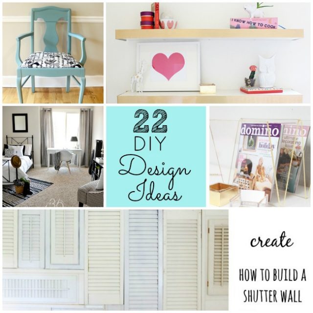 Great Ideas -- 22 DIY Design Ideas!