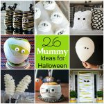 26 Mummy Ideas for Halloween – party ideas, recipes, crafts and more!