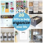 Great Ideas — 20 DIYs to Help Organize Your Life!