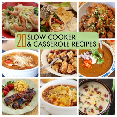 Great Ideas -- 20 Slow Cooker & Casserole Recipes!