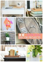 Great Ideas — 20 Spring Decor Projects!