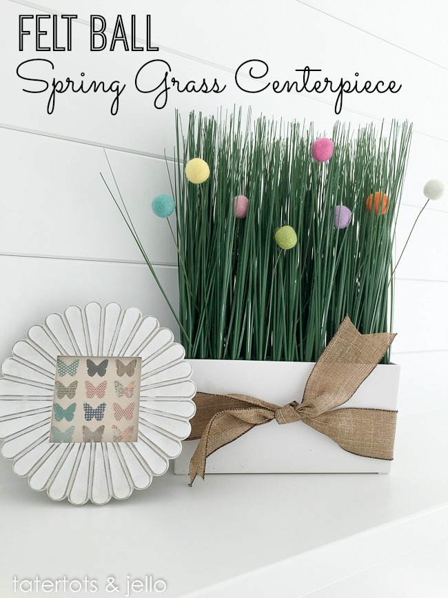 Spring Felt Ball Grass Centerpiece!