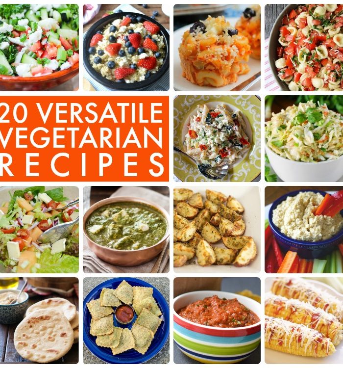 Great Ideas — 20 Versatile Vegetarian Recipes!