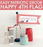 Easy Patriotic Decor: Happy 4th Flag [And Free Printable!]