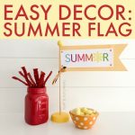 Easy Decor: Summer Flag [And Free Printable!]