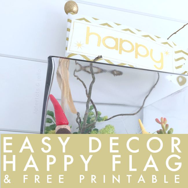 Easy Decor: Happy Flag [and Free Printable!]