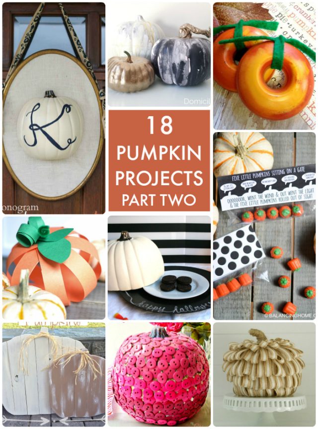 Great Ideas -- 18 Pumpkin Projects Part 2!