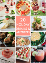 Great Ideas — 20 Holiday Drinks and Appetizers!