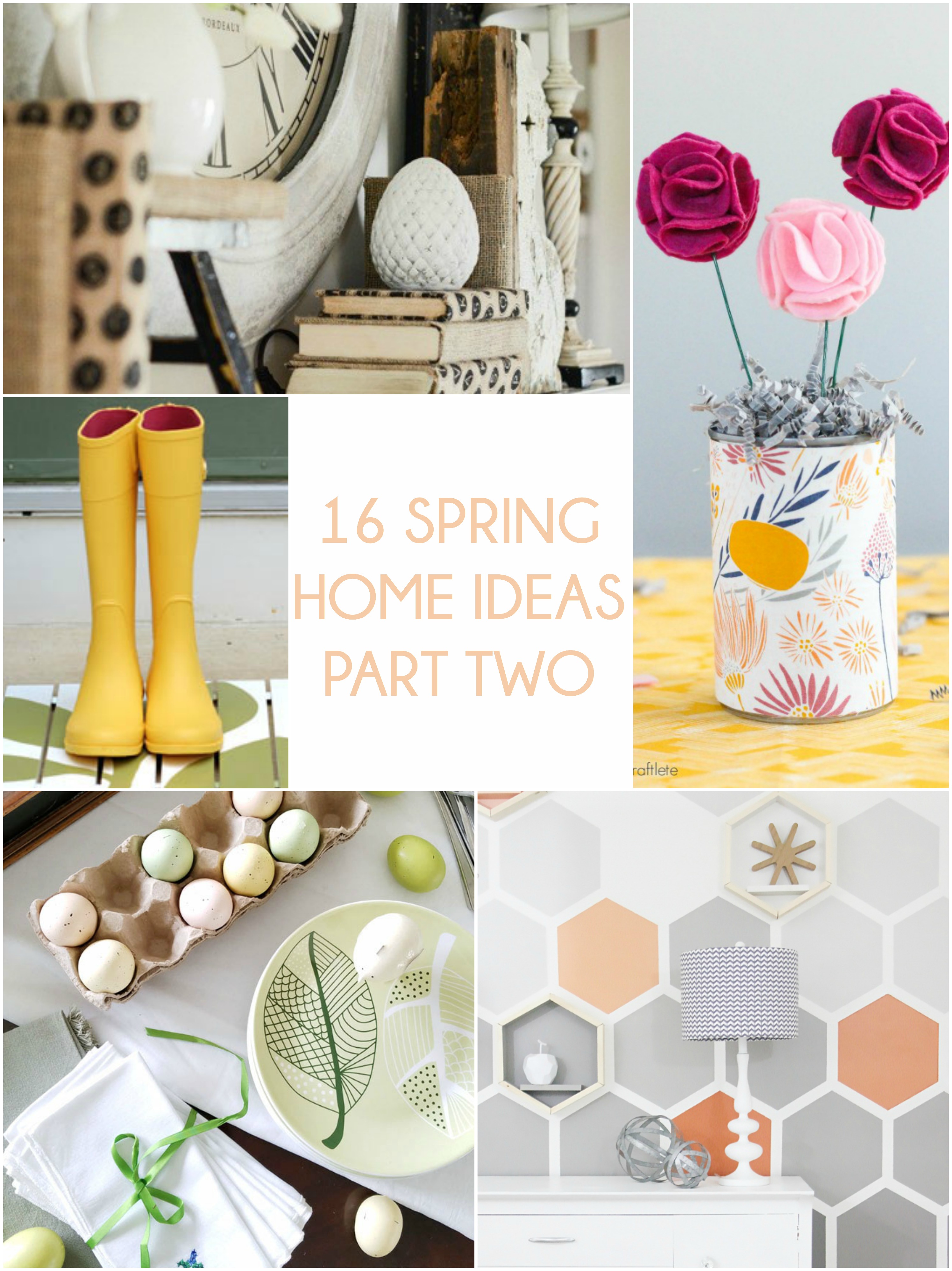 16 Spring Home Ideas Pt 2