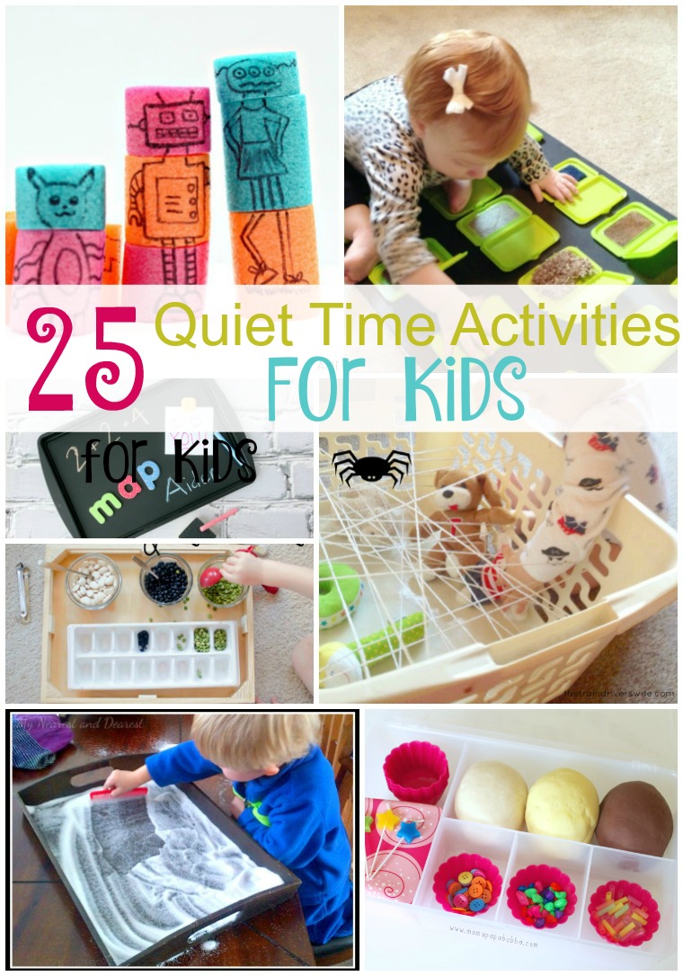 25 Quiet Time Activities. 25 Quiet Time Activities for Kids. Keep your kids entertained with these educational activities. 