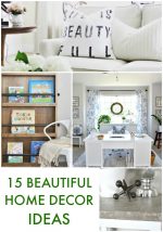 Great Ideas — 15 Beautiful Home Decor Ideas!