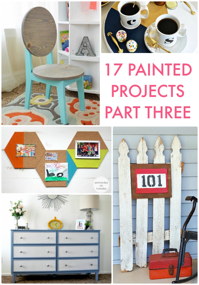 17 Painted Projects Pt 3