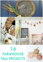 Great Ideas — 16 More Farmhouse Fall Projects!