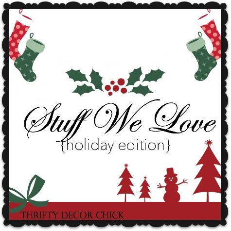 Stuff We Love – My 12 Favorite Things Holiday Ideas!