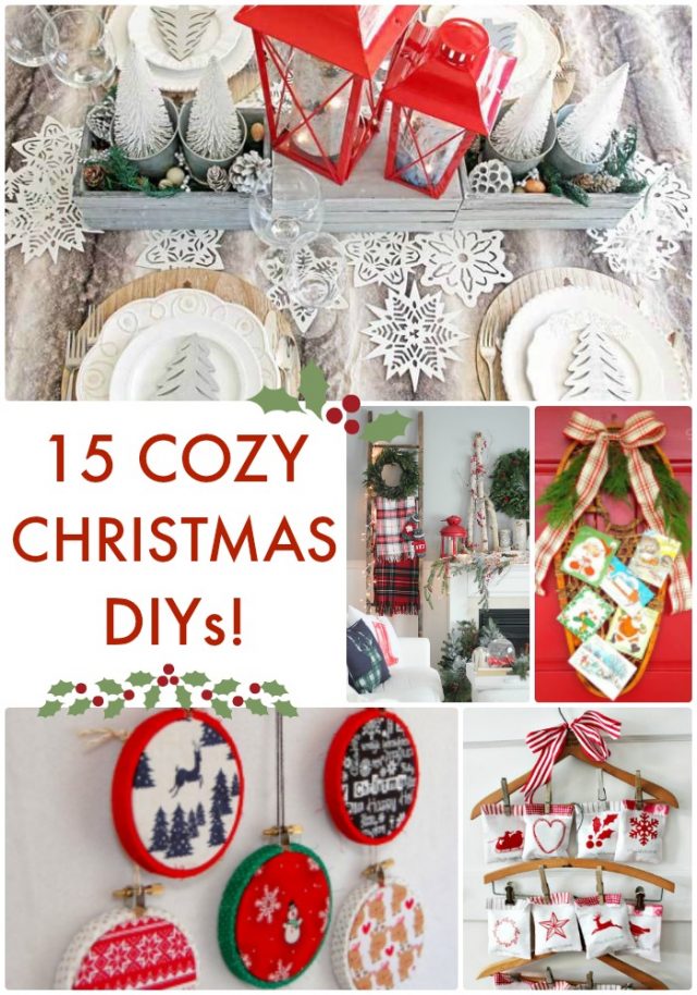 Great Ideas -- 15 Cozy Christmas DIYs!
