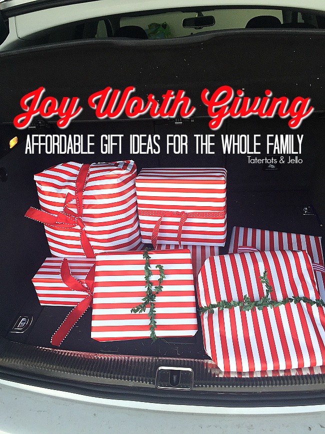 Joy Worth Giving. Affordable Gift Ideas for the whole family - from kids, to teen to adults! 
