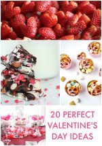 Great Ideas — 20 Perfect Valentine’s Day Ideas!