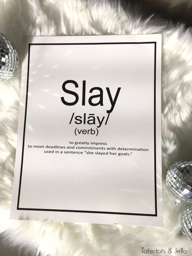 Slay word definition printables. Get motivated and slay your goals this year. 