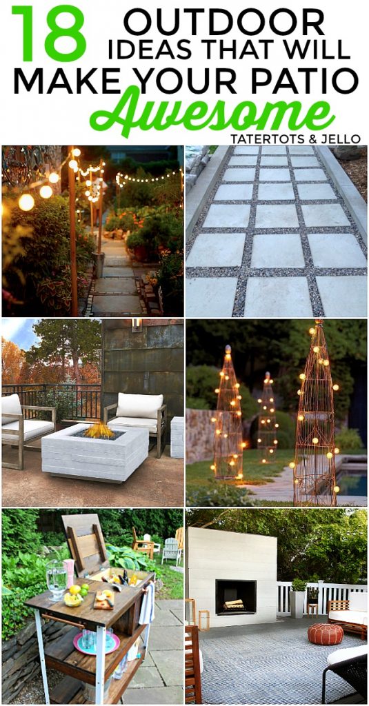 18 Outdoor Ideas that will make Your Patio Awesome this summer!