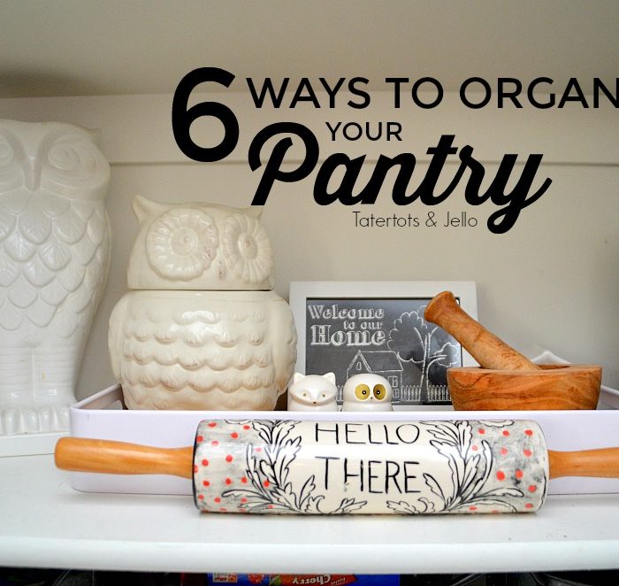 6 Ways to Organize Your Pantry