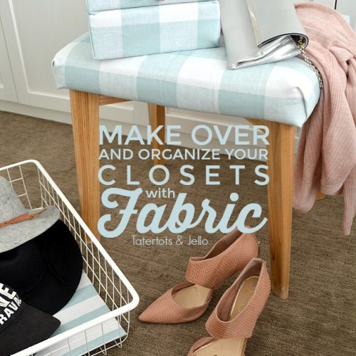Fabric Closet Organization. Make over your closet with fabric. Make fabric boxes, fabric lined bins and reupholster a bench for a beautiful closet!