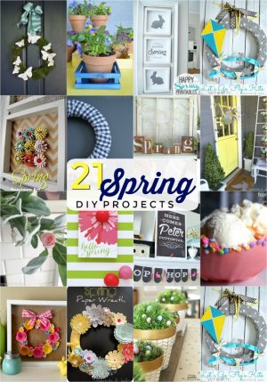 My 21 FAVORITE Spring DIY Ideas