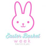 Easter Basket Week!