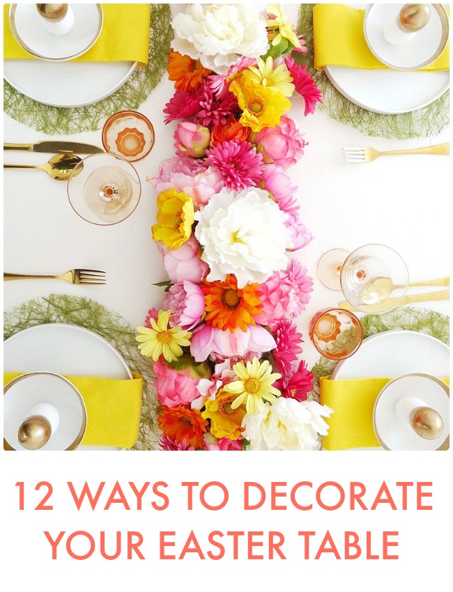 Great Ideas — 12 Ways to Decorate Your Easter Table